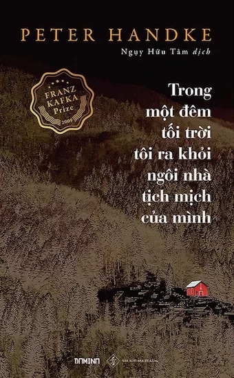 Bìa ấn bản tiếng Việt cuốn "Trong một đêm tối trời tôi ra khỏi ngôi nhà tịch mịch của mình" của Peter Handke, phát hành đầu năm nay.